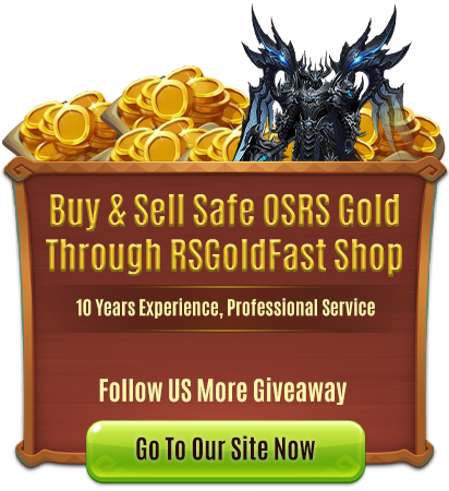 Buy & Sell Safe OSRS Gold Through RSGoldFast Shop 10 Years Experience, Professional Service Follow US More Giveaway Go To Our Site Now